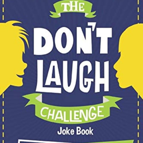 The Don’t Laugh Challenge – 11-Year Old Edition