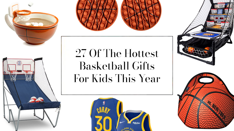 Hottest Basketball Gifts For Kids